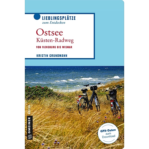 Lieblingsplätze im GMEINER-Verlag: Ostseeküstenradweg, Kristin Grundmann
