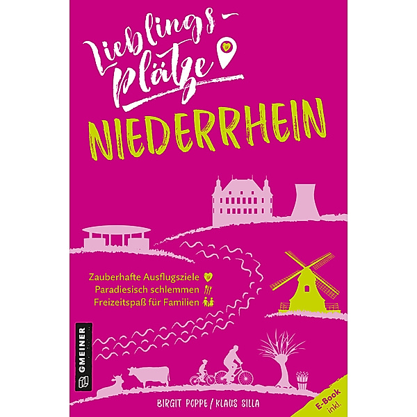 Lieblingsplätze im GMEINER-Verlag / Lieblingsplätze Niederrhein, Birgit Poppe, Klaus Silla