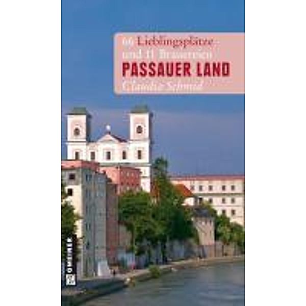 Lieblingsplätze im GMEINER-Verlag: Passauer Land, Claudia Schmid