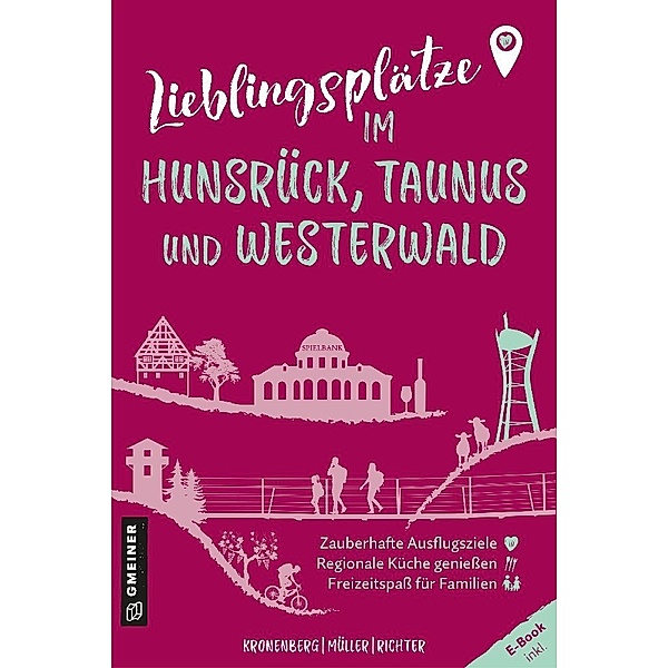 Lieblingsplätze im Hunsrück, Taunus und Westerwald, Susanne Kronenberg, Markus Müller, Alexander Richter