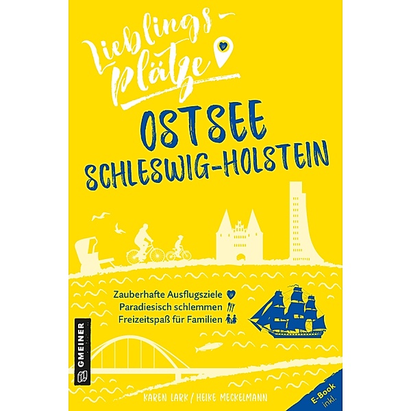 Lieblingsplätze Ostsee Schleswig-Holstein / Lieblingsplätze im GMEINER-Verlag, Karen Lark, Heike Meckelmann