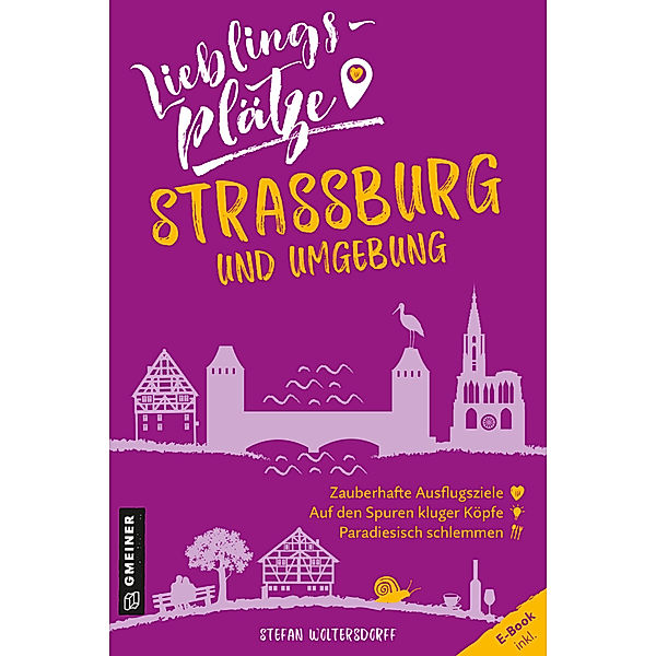 Lieblingsplätze Strassburg und Umgebung, Stefan Woltersdorff