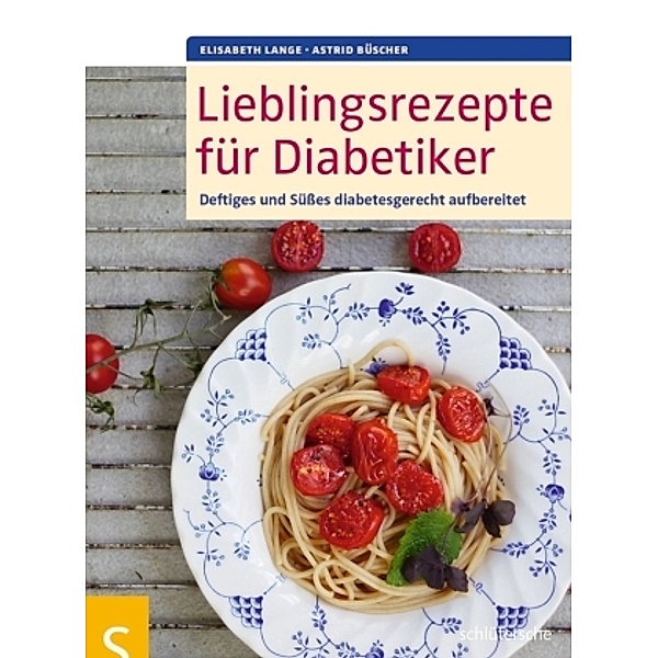 Lieblingsrezepte für Diabetiker, Elisabeth Lange, Astrid Büscher