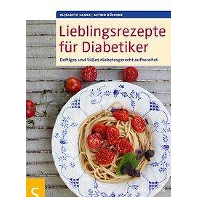 Lieblingsrezepte für Diabetiker Buch versandkostenfrei bei Weltbild.de