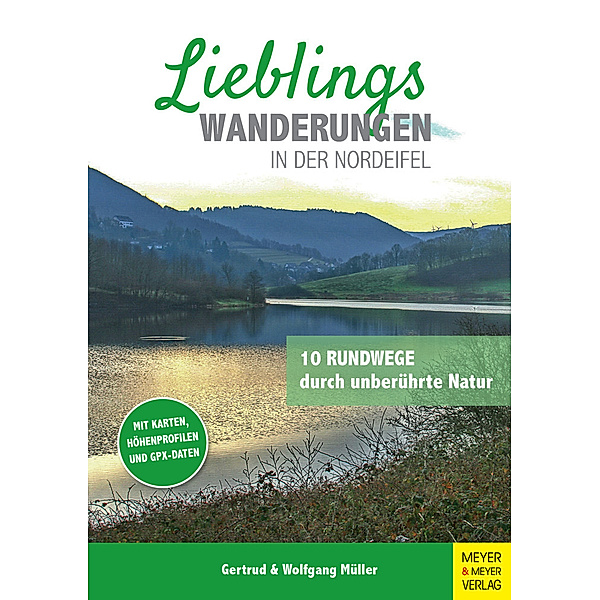Lieblingswanderungen in der Nordeifel, Gertrud Müller, Wolfgang Müller