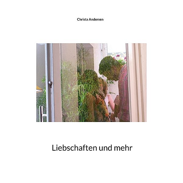 Liebschaften und mehr, Christa Andersen