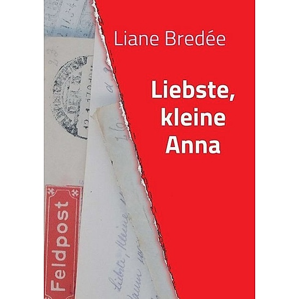 Liebste, kleine Anna, Liane Bredée