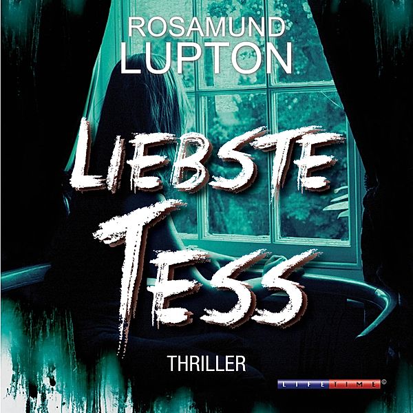 Liebste Tess (Ungekürzt), Rosamund Lupton