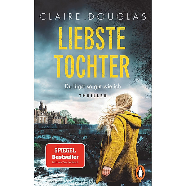 Liebste Tochter - Du lügst so gut wie ich, Claire Douglas