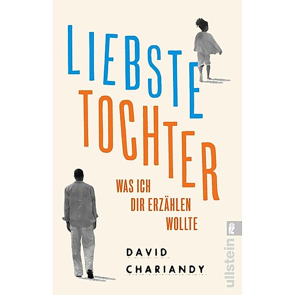 Liebste Tochter - Was ich dir erzählen wollte, David Chariandy