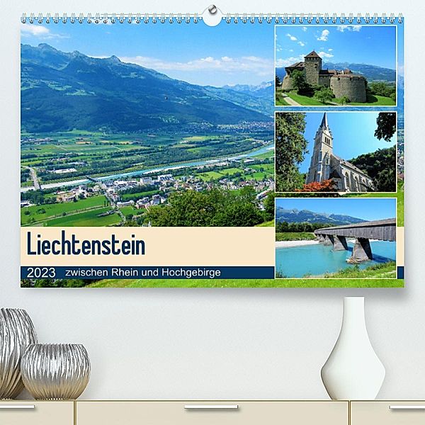 Liechtenstein - zwischen Rhein und Hochgebirge (Premium, hochwertiger DIN A2 Wandkalender 2023, Kunstdruck in Hochglanz), Martin Gillner