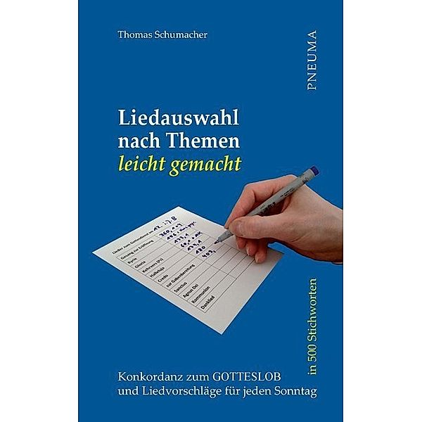 Liedauswahl nach Themen leicht gemacht, Thomas Schumacher