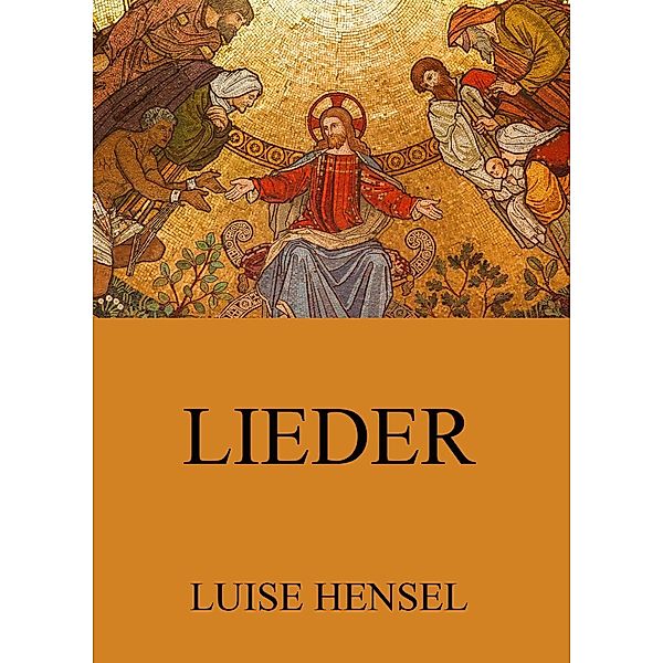 Lieder, Luise Hensel