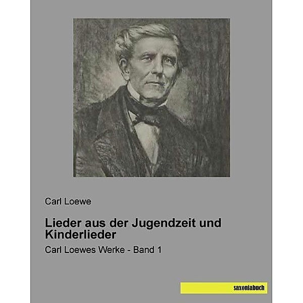 Lieder aus der Jugendzeit und Kinderlieder, Carl Loewe