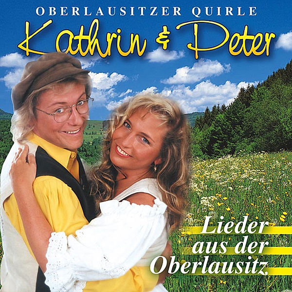 Lieder Aus Der Oberlausitz, Kathrin & Peter