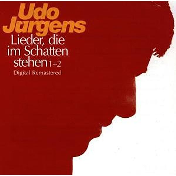 Lieder,D.I.Schatten Stehen 1 & 2, Udo Jürgens