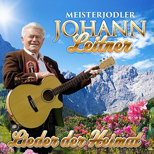 Lieder Der Heimat, Meisterjodler Johann Leitner