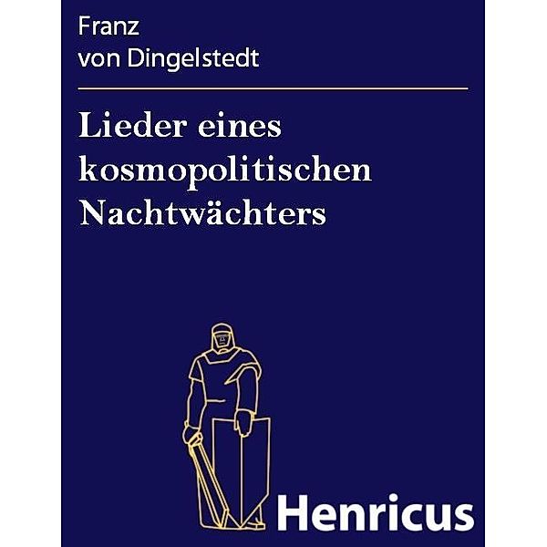 Lieder eines kosmopolitischen Nachtwächters, Franz von Dingelstedt