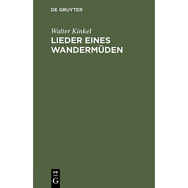 Lieder eines Wandermüden, Walter Kinkel