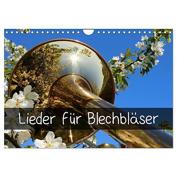 Lieder für Blechbläser (Wandkalender 2024 DIN A4 quer), CALVENDO Monatskalender, Ingrid und Wolfgang Michel