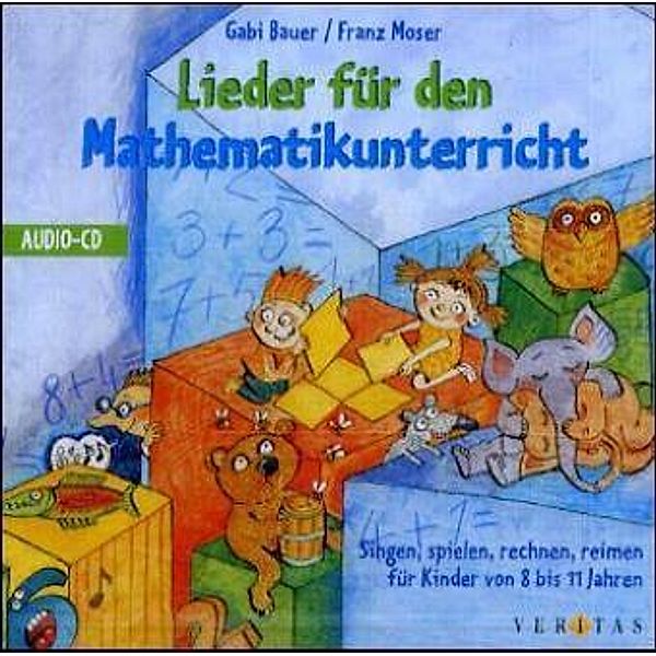 Lieder für den Mathematikunterricht, 1 Audio-CD, Gabi Bauer, Franz Moser