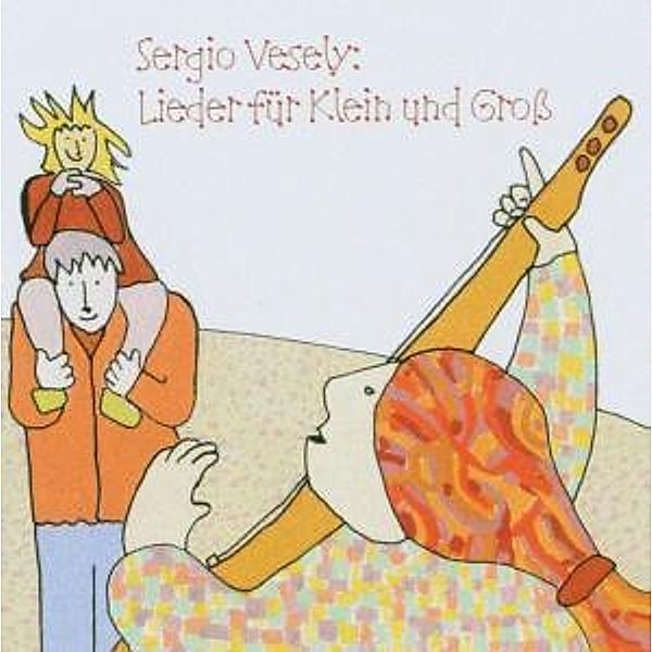 Lieder Für Groß Und Klein (Bes, Sergio Vesely