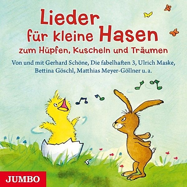 Lieder für kleine Hasen zum Hüpfen, Kuscheln und Träumen, Fredrik Vahle, Ulrich Maske, Bettina Göschl, Robert Metcalf, Matthias Meyer-Göllner, Gerhard Schöne, Erich Schmeckenbecher, Erwin Grosche, Johannes Kuhnen, Die fabelhaften 3