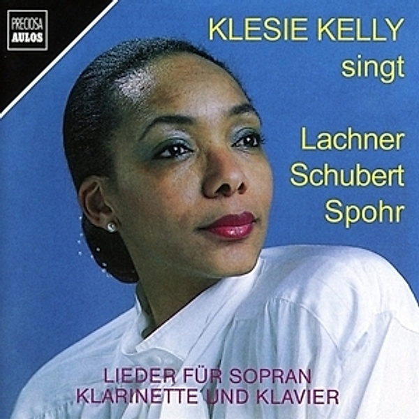 Lieder Für Sopran,Klarinette Und Klavier, Klesie Kelly, Franz Klein, Werner Kämmerling