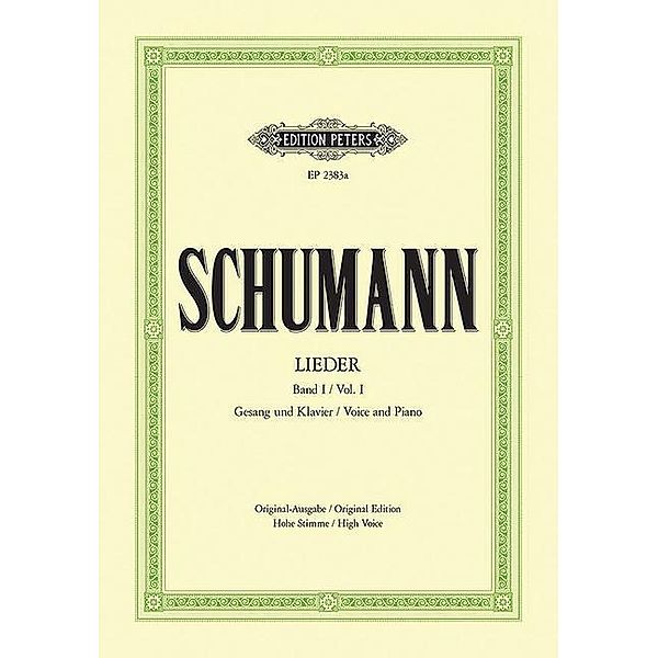 Lieder, Hohe Stimme: Bd.1 77 Lieder - Myrthen op.25, Liederkreis, Frauenliebe op.42, Dichterliebe op.48 und 15 ausgewählte Lieder, h, Robert Schumann