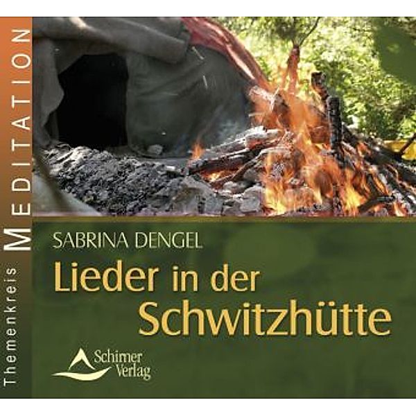 Lieder in der Schwitzhütte, Audio-CD, Sabrina Dengel