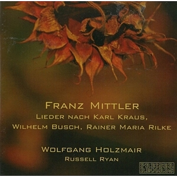 Lieder Nach Kraus/Busch/Rilke, Wolfgang Holzmair, Russell Ryan