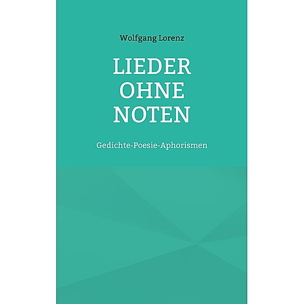 Lieder ohne Noten, Wolfgang Lorenz