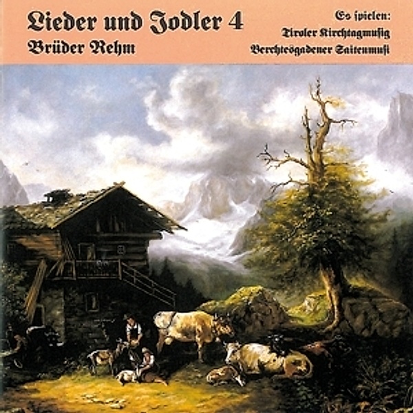 Lieder Und Jodler 4, Brüder Rehm
