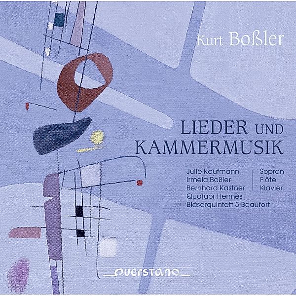 Lieder Und Kammermusik, J. Kaufmann, I. Bossler, B. Kastner, Quatuor Hermes