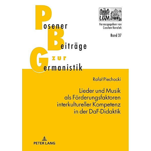 Lieder und Musik als Foerderungsfaktoren interkultureller Kompetenz in der DaF-Didaktik, Piechocki Rafal Piechocki