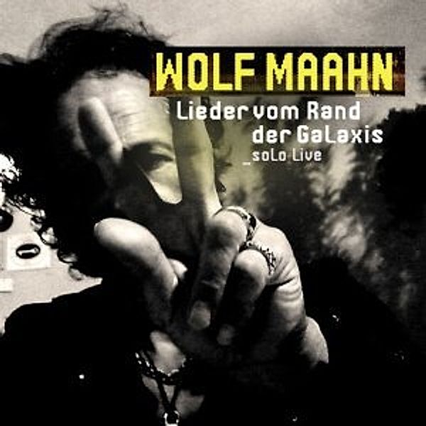 Lieder Vom Rand Der Galaxis - Solo Live, Wolf Maahn