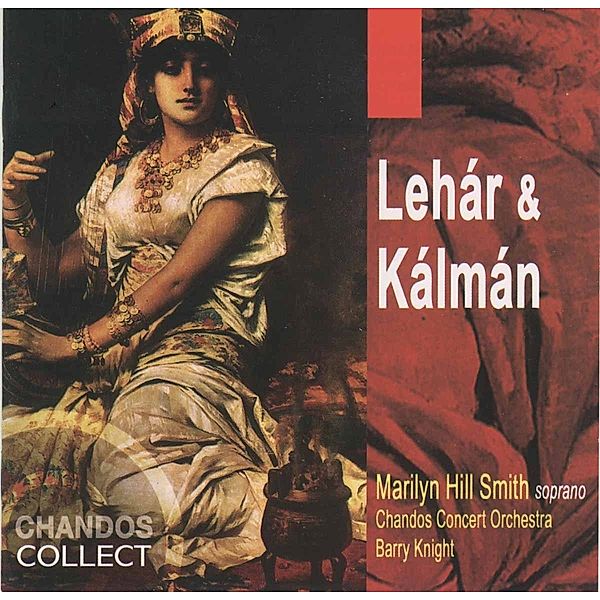 Lieder Von Lehar & Kalman, Hill Smith, Chandos Conc.Orch.
