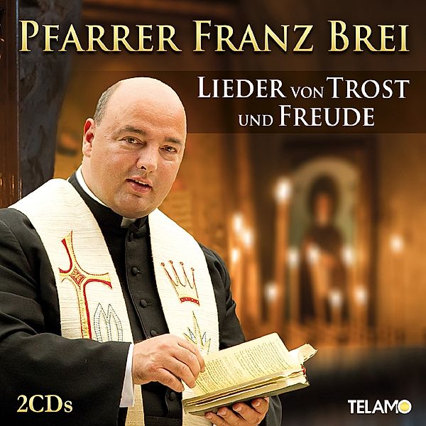 Lieder von Trost und Freude (2 CDs), Pfarrer Franz Brei