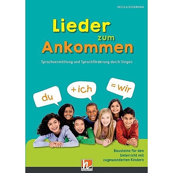 Lieder zum Ankommen, m. 2 Audio-CDs, Ursula Kerkmann