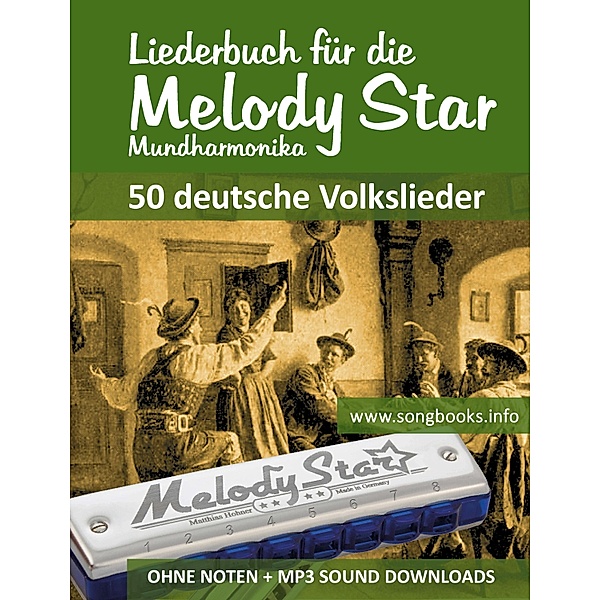 Liederbuch für die Melody Star Mundharmonika - 50 deutsche Volkslieder / Melody Star Songbooks Bd.2, Reynhard Boegl, Bettina Schipp