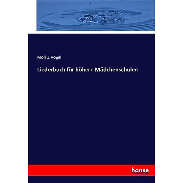 Liederbuch für höhere Mädchenschulen