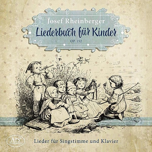 Liederbuch Für Kinder Op.152, Grosssteiner, Tschabrun, Heinzle, Eitrich, Heiss