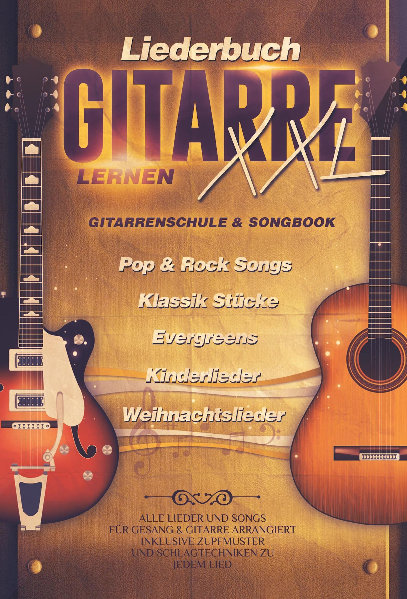 Liederbuch Gitarre Lernen XXL - Gitarrenschule & Songbook in Einem, Pop &  Rock Songs, Klassik Stücke, Evergreens, Kinderlieder, Weihnachtslieder |  Weltbild.at