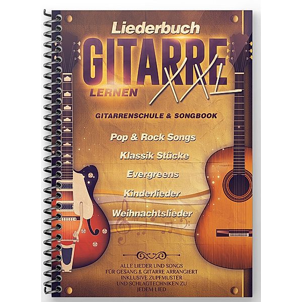 Liederbuch Gitarre Lernen XXL - Gitarrenschule & Songbook, mit praktischer Spiralbindung, Jonah Schmidt