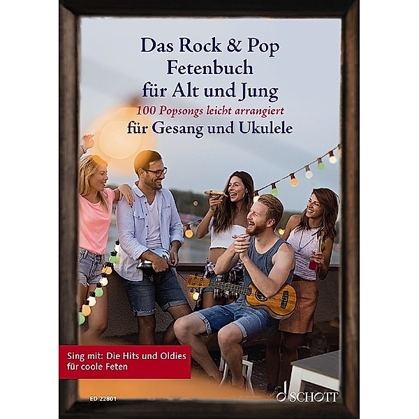 Liederbücher für Alt und Jung / Das Rock & Pop Fetenbuch für Alt und Jung