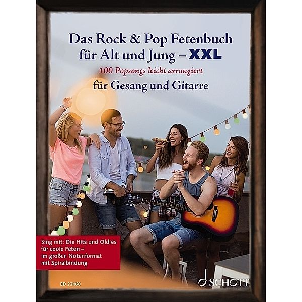 Liederbücher für Alt und Jung / Das Rock & Pop Fetenbuch für Alt und Jung XXL, für Gesang und Gitarre