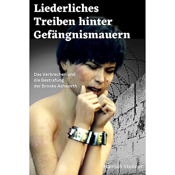 Liederliches Treiben hinter Gefängnismauern, Hannah Stollner