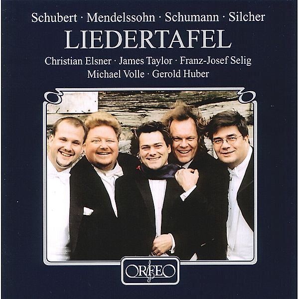Liedertafel: Lieder D 724/331/865/+, Elsner, Taylor, Selig, Volle, Huber