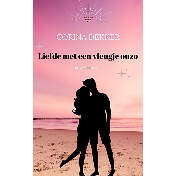 Liefde met een vleugje Ouzo (Zinderende zomer, #3) / Zinderende zomer, Corina Dekker