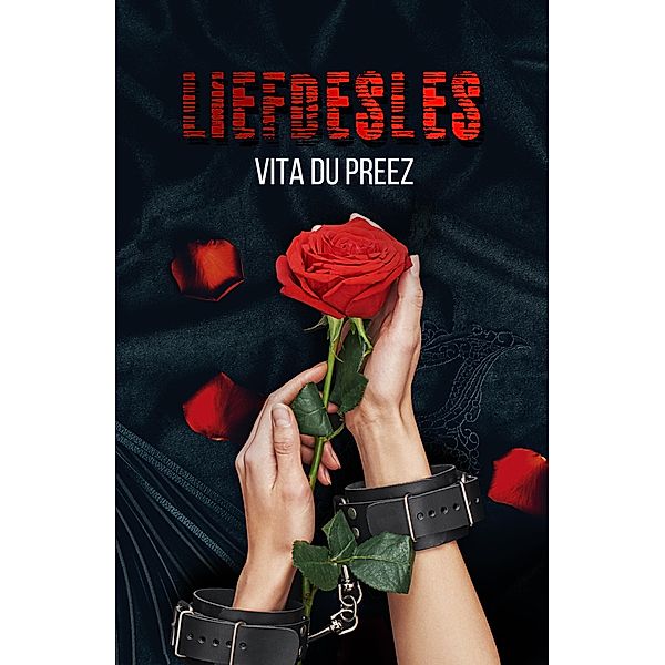 Liefdesles / Erotika-trilogie Bd.3, Vita Du Preez